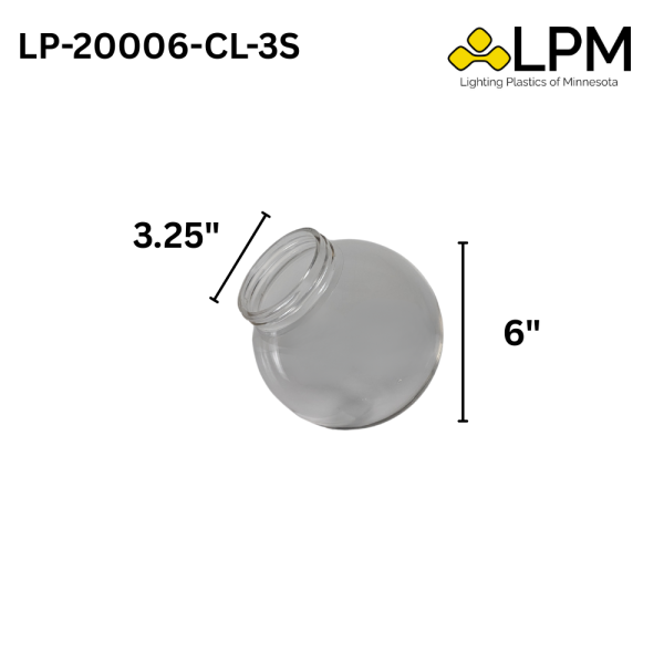 LP-20006-CL-3S Clear 6" Acrylic Globe with 3" Threaded Neck