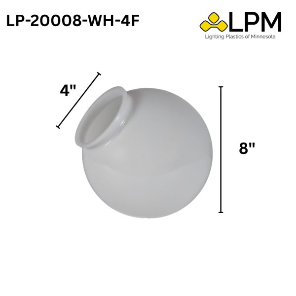 LP-20008-WH-4F White 8" Acrylic Globe with 4" Neck