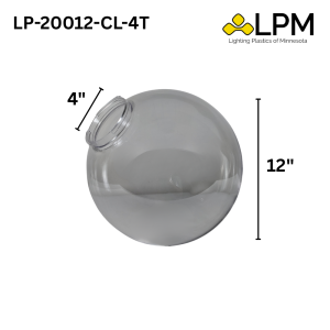 LP-20012-CL-4T Clear 12" Acrylic Globe with 4" Twist Lock Neck