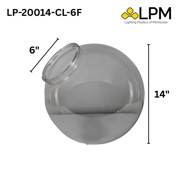 LP-20014-CL-6F Clear 14" Acrylic Globe with 6" Neck