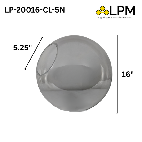 LP-20016-CL-5N Clear 16" Acrylic Globe with 5 1/4" Hole (NO NECK)